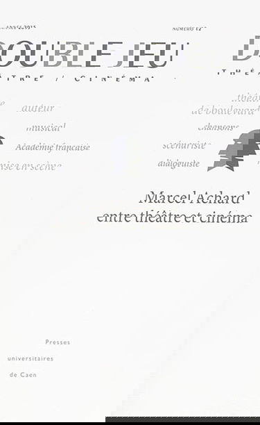 Double jeu, n° 12. Marcel Achard entre théâtre et cinéma