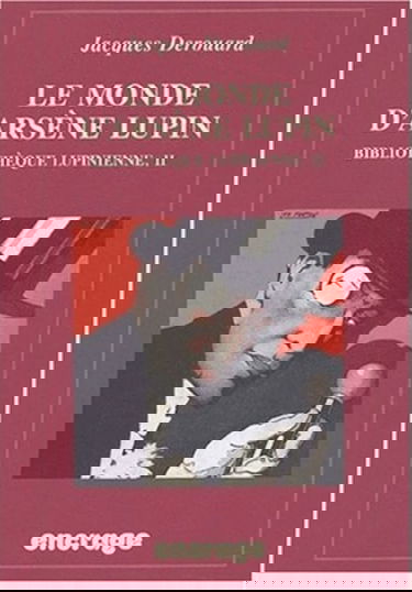 Le Monde d'Arsène Lupin: Bibliothèque lupinienne, II