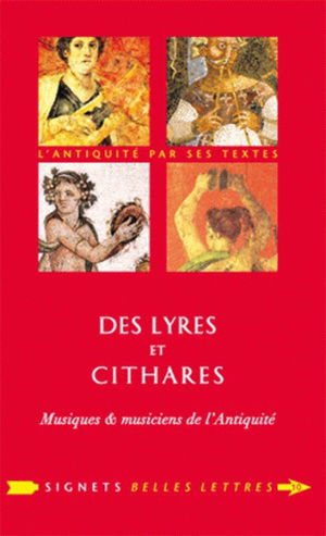 Des lyres et des cithares : musiques & musiciens de l'Antiquité