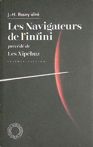 Les navigateurs de l'infini. Les Xipéhuz : science-fiction