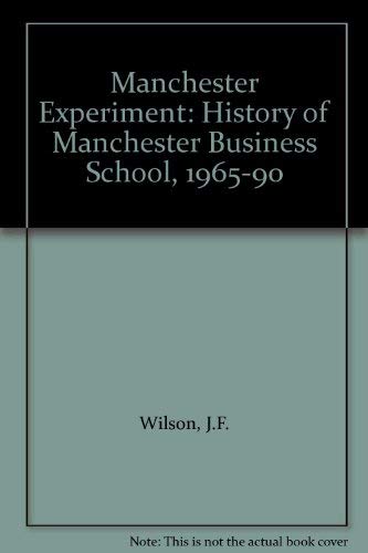 Couverture de Manchester Experiment: History of Manchester Business School, 1965-90