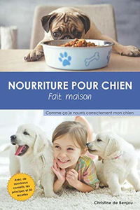 Nourriture pour chien fait maison: Comme ça je nourris correctement mon chien