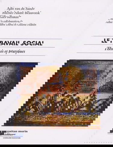 Le travail social: Théories et pratiques