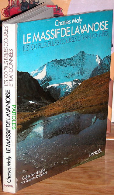 LE MASSIF DE LA VANOISE.LES 100 PLUS BELLES COURSES ET RANDONNEES.