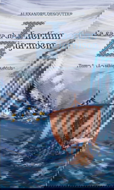 La saga de Thorfinn Bjarnison: Tome 1 : le viking déchu
