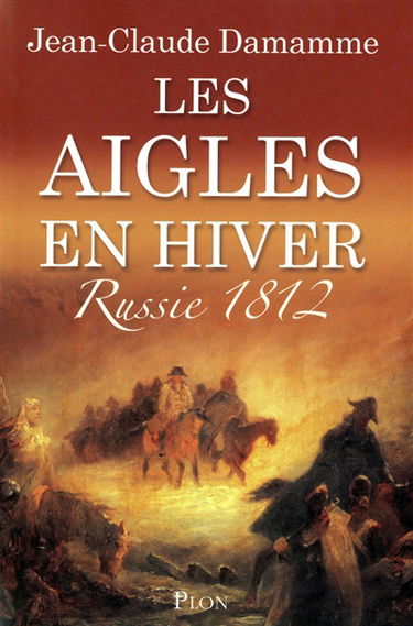 Les aigles en hiver : Russie 1812