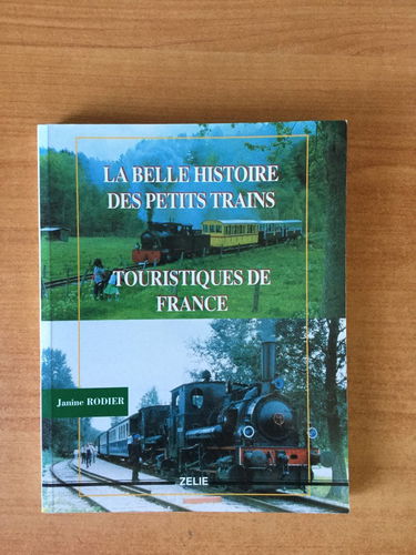 La Belle histoire des petits trains touristiques de France
