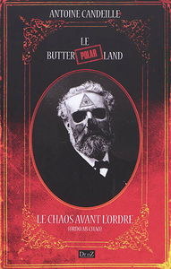 Les chroniques du Butterflyland. Le Butterpolarland : ordo ab chao : première version