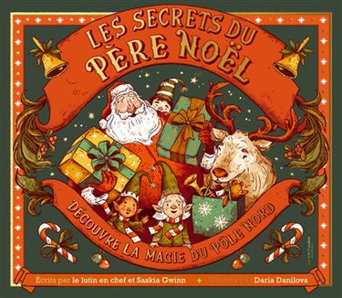 Les secrets du Père Noël : découvre la magie du pôle Nord