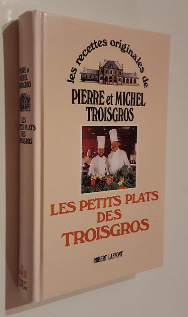 Les petits plats des Troisgros