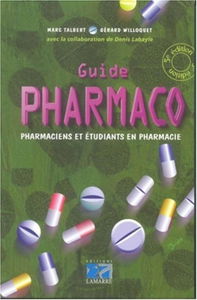 GUIDE PHARMACO ETUDIANTS EN PHARMACIE ET PHARMACIENS 5EME EDITION