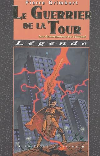 Les aventuriers de l'irréel. Vol. 4. Le guerrier de la tour