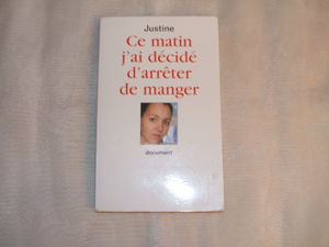 Ce matin j'ai décidé d'arrêter de manger