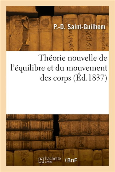 Théorie nouvelle de l'équilibre et du mouvement des corps