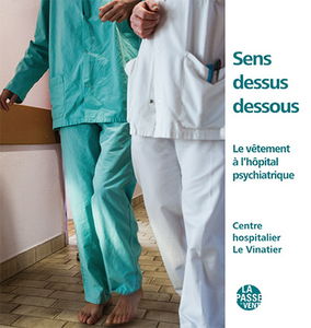 Sens dessus dessous : le vêtement à l'hôpital psychiatrique