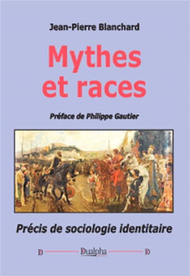 Mythes et races : précis de sociologie identitaire