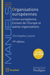 Organisations européennes : Union européenne, Conseil de l'Europe et autres organisations : année 2017-2018