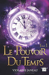 Le pouvoir du temps - Tome 1