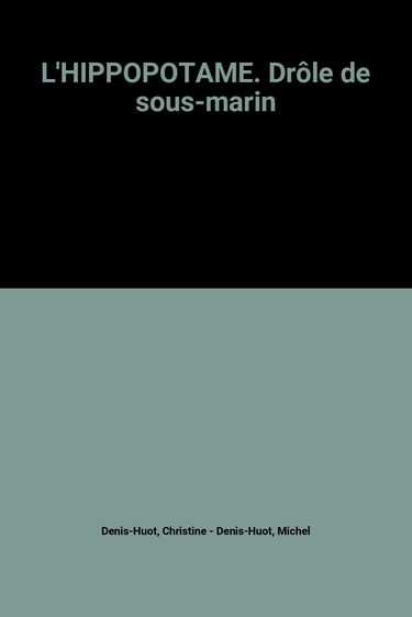L'Hippopotame, drôle de sous-marin