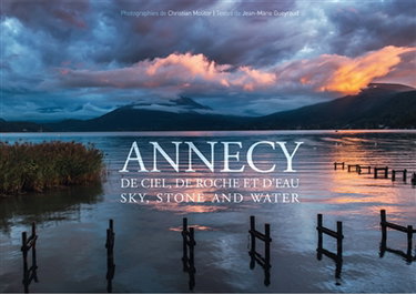 Couverture de Annecy : de ciel, de roche et d'eau. Annecy : sky, stone and water