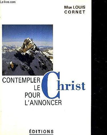 Contempler le Christ pour l'annoncer : entretiens spirituels