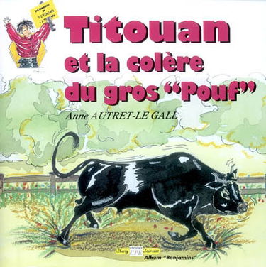 Titouan et la colère du gros Pouf : les aventures de Titouan