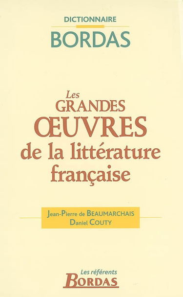 Les grandes oeuvres de la littérature française : dictionnaire