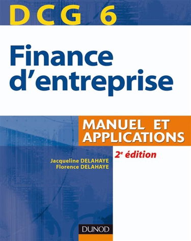 Finance d'entreprise, DCG 6 : manuel et applications