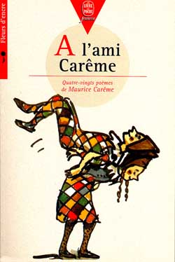 A l'ami Carême : quatre-vingt poèmes de Maurice Carême