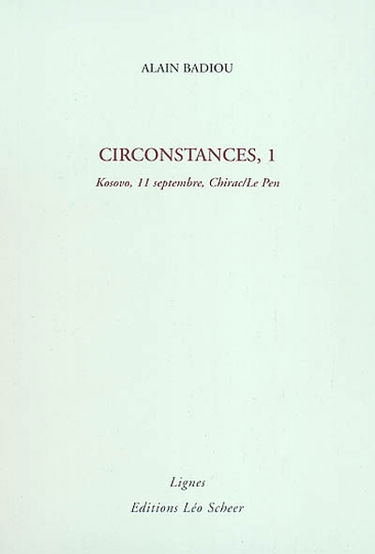 Circonstances. Vol. 1. Kosovo, 11 septembre, Chirac-Le Pen
