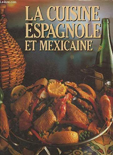 La Cuisine espagnole et mexicaine