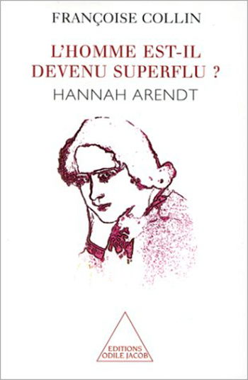 L'homme est-il devenu superflu ? : Hannah Arendt