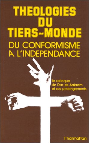 Théologies du tiers-monde : Du conformisme à l'indépendance