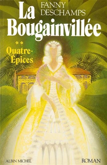 La Bougainvillée. Vol. 2. Quatre-Epices