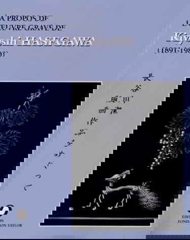 A propos de l'oeuvre gravé de Kiyoshi Hasegawa (1891-1980)