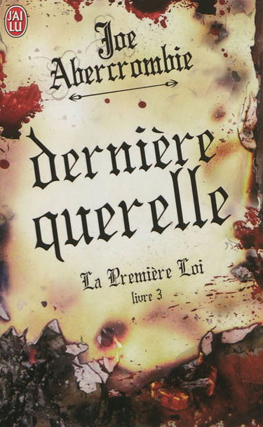 La première loi. Vol. 3. Dernière querelle