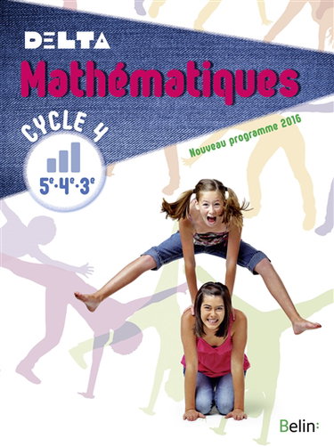 Delta, mathématiques cycle 4, 5e-4e-3e : nouveau programme 2016 : livre de l'élève