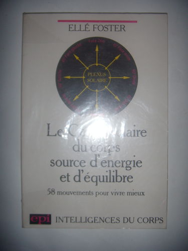 Le centre solaire du corps source d'énergie et d'équilibre : 58 mouvements pour vivre mieux