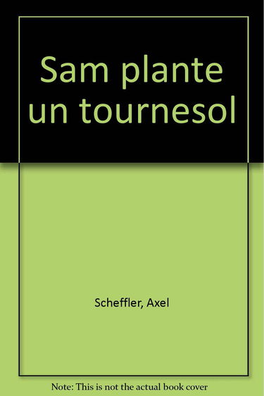 Sam plante un tournesol