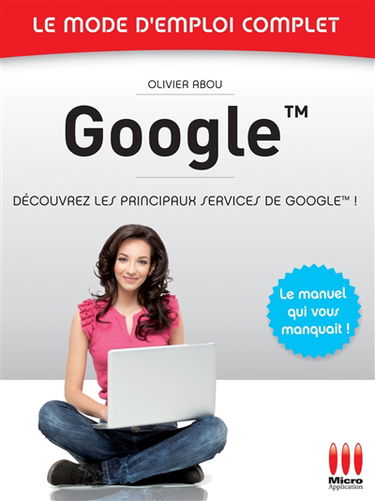 Google : découvrez les principaux services de Google !