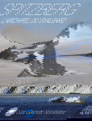 Spitzberg: L'archipel du Svalbard