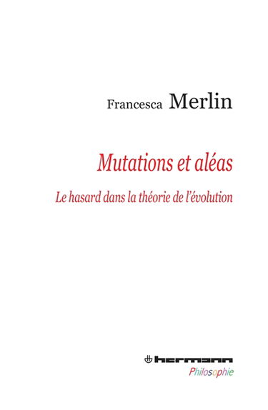 Mutations et aléas : le hasard dans la théorie de l'évolution