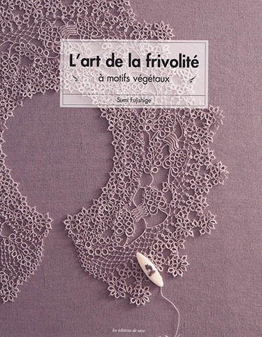 L'art de la frivolité à motifs végétaux