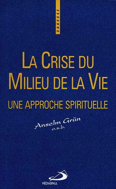 La crise du milieu de la vie : une approche spirituelle