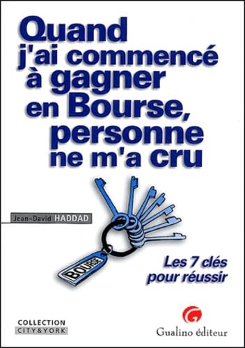 Quand j'ai commencé à gagner en Bourse personne ne m'a cru