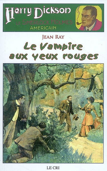 Harry Dickson : le Sherlock Holmes américain. Vol. 20. Le vampire aux yeux rouges