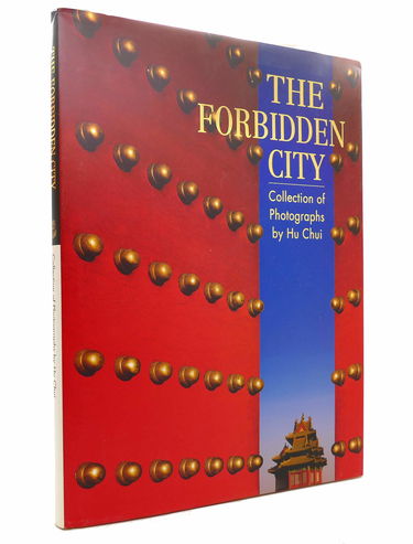 The Forbidden City: Collection of Photographs by Hu Chui