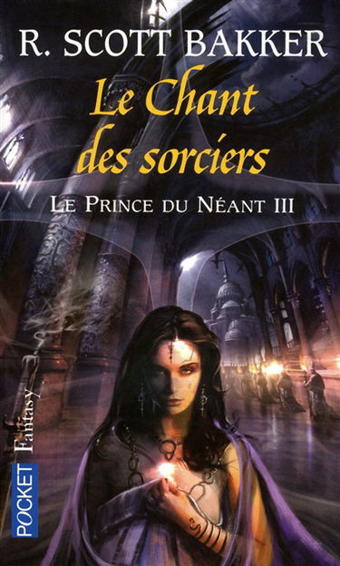 Le prince du néant. Vol. 3. Le chant des sorciers