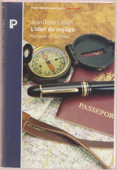 L'Idiot Du Voyage. Histoires De Touristes
