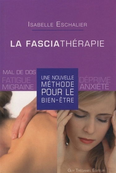 La fasciathérapie : une nouvelle méthode pour le bien-être